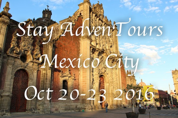 Mexico City Stay AdvenTours Oct 20-23 2016